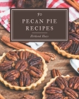 50 Pecan Pie Recipes: Best-ever Pecan Pie Cookbook for Beginners By Holland Hays Cover Image