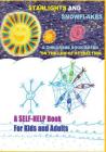 Strarlights and Snowflakes & The Amazing Adventures of Zorbi and Allen: Law of Attraction, Rule of Vibration. The Secrets of Water. Teachings of Masar By Nuclear Eyes Cover Image