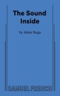 The Sound Inside By Adam Rapp Cover Image