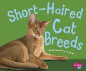 Short-Haired Cat Breeds (Cats) By Christina MIA Gardeski Cover Image