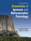 Essentials of Igneous and Metamorphic Petrology By B. Ronald Frost, Carol D. Frost Cover Image