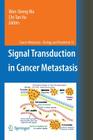 Signal Transduction in Cancer Metastasis (Cancer Metastasis - Biology and Treatment #15) By Wen-Sheng Wu (Editor), Chi-Tan Hu (Editor) Cover Image