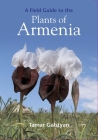 A Field Guide to the Plants of Armenia Cover Image
