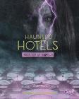 Haunted Hotels Around the World (It's Haunted!) Cover Image