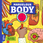 Marvelous Body: A Magic Lens Book By Jane Wilsher, Andrés Lozano (Illustrator) Cover Image