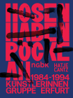 Hosen Haben Röcke an / Pants Wear Skirts: Künstlerinnengruppe Erfurt / The Erfurt Women Artists' Group 1984-1994 By Susanne Altmann (Editor), Kata Krasznahorkai (Editor), Christin Müller (Editor) Cover Image