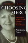 Choosing Mercy: A Mother of Murder Victims Pleads to End the Death Penalty By Antoinette Bosco Cover Image