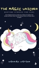 The Magic Unicorn - Bed Time Stories for Kids: Short Bedtime Stories to Help Your Children & Toddlers Fall Asleep and Relax! Great Unicorn Fantasy Sto By Hannah Watson Cover Image