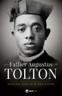 Father Augustus Tolton: The Slave Who Became the First African-American Priest By Harold Burke-Sivers Cover Image