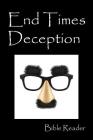 End Times Deception By Bible Reader Cover Image