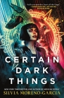 Certain Dark Things: A Novel By Silvia Moreno-Garcia Cover Image