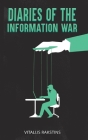 Diaries of the Information War By Vitalijs Rakstins Cover Image