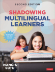 Shadowing Multilingual Learners By Ivannia Soto Cover Image