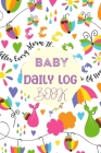 Baby Daily Logbook: Newborn Baby Log Tracker Journal Book, first 120 days baby logbook, Baby's Eat, Sleep and Poop Journal, Infant, Breast By Jjosephine Lowes Cover Image