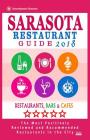 Sarasota Restaurant Guide 2018: Best Rated Restaurants in Sarasota, Florida - 500 Restaurants, Bars and Cafés Recommended for Visitors, 2018 By Brandon y. Gundrey Cover Image