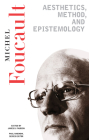 Aesthetics, Method, and Epistemology: Essential Works of Foucault, 1954-1984 Cover Image