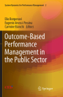 Outcome-Based Performance Management in the Public Sector By Elio Borgonovi (Editor), Eugenio Anessi-Pessina (Editor), Carmine Bianchi (Editor) Cover Image