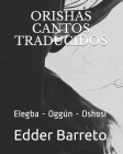 Orishas - Cantos Traducidos: Elegba - Oggún - Oshosi Cover Image
