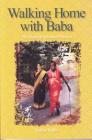 Walking Home with Baba: The Heart of Spiritual Practice Cover Image