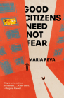Good Citizens Need Not Fear: Stories By Maria Reva Cover Image