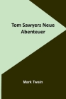 Tom Sawyers Neue Abenteuer By Mark Twain Cover Image