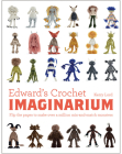Edward's Crochet Imaginarium: Flip the pages to make over a million mix-and-match monsters By Kerry Lord Cover Image