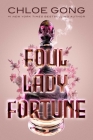 Foul Lady Fortune By Chloe Gong Cover Image