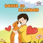 Boxer en Brandon (Dutch Language Children's Story): Dutch Kids Book (Dutch Bedtime Collection) Cover Image
