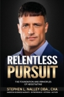 Relentless Pursuit: The Foundation and Principles of Negotiating Cover Image