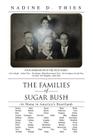 The Families of Sugar Bush: -At Home in America's Heartland- By Nadine D. Thies Cover Image