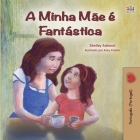 My Mom is Awesome (Portuguese Book for Kids - Portugal): European Portuguese By Shelley Admont, Kidkiddos Books Cover Image