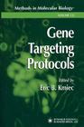 Gene Targeting Protocols (Methods in Molecular Biology #133) By Eric B. Kmiec (Editor) Cover Image