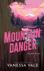Mountain Danger By Vanessa Vale Cover Image