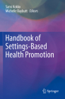 Handbook of Settings-Based Health Promotion Cover Image