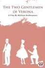 The Two Gentlemen of Verona By William Shakespeare Cover Image