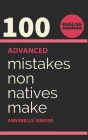 English Grammar: 100 Advanced Mistakes Non Natives Make By Annabelle Jenkins Cover Image