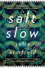 Salt Slow By Julia Armfield Cover Image