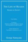 The Life of Reason or the Phases of Human Progress, Book Two: Reason in ...