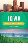 Iowa Off the Beaten Path(R): Discover Your Fun, Tenth Edition By Lori Erickson Cover Image