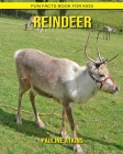 Reindeer: Fun Facts Book for Kids By Pauline Atkins Cover Image