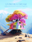 Living in a Dream: Imagined Interiors and Architecture in Digital Art Cover Image