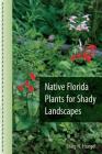 Native Florida Plants for Shady Landscapes Cover Image