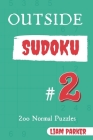 Outside Sudoku - 200 Normal Puzzles vol.2 By Liam Parker Cover Image