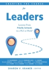 Charting the Course for Leaders: Lessons from Priority Schools in a PLC at Work(r) (a Leadership Anthology to Help Priority School Leaders Turn Their By Sharon V. Kramer (Editor) Cover Image