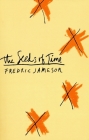 The Seeds of Time (Wellek Library Lectures) By Fredric Jameson Cover Image