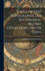 Statistik und Topographie des Regierungs-Bezirks Düsseldorf. Erster Theil By Johann Georg Von Viebahn Cover Image