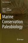 Marine Conservation Paleobiology (Topics in Geobiology #47) By Carrie L. Tyler (Editor), Chris L. Schneider (Editor) Cover Image