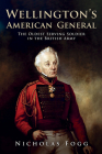 Wellington's American General: The Oldest Serving Soldier in the British Army By Nicholas Fogg Cover Image