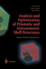 Analysis and Optimization of Prismatic and Axisymmetric Shell Structures: Theory, Practice and Software Cover Image