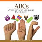 ABCs American Sign Language for Children Cover Image